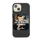 That Which Does Not Kill Us Phone Case
